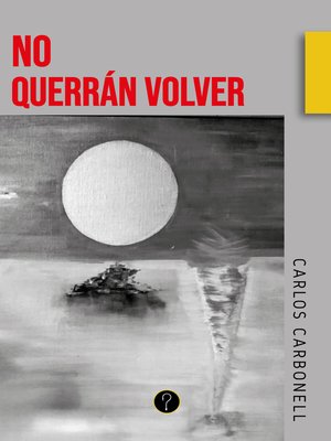 cover image of No querrán volver